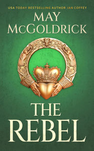 Title: Rebel, Author: May McGoldrick