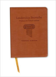 Title: Leadership Proverbs: Wisdom for Today's Leaders, Author: DAVID STEVENS