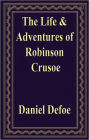 The Life and Adventures of Robinson Crusoe