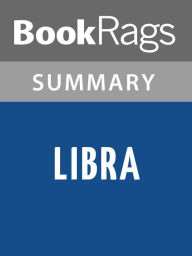 Title: Libra by Don DeLillo l Summary & Study Guide, Author: BookRags