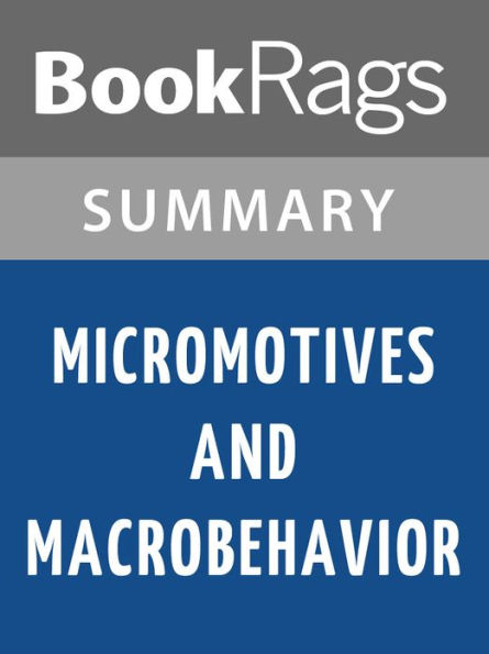 Micromotives and Macrobehavior by Thomas C. Schelling l Summary & Study Guide
