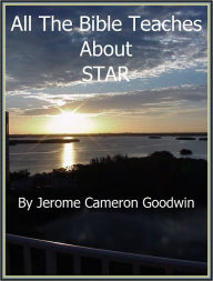 Title: STAR - All The Bible Teaches About, Author: Jerome Goodwin