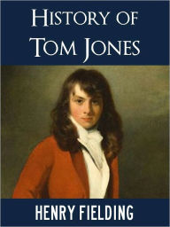 Title: TOM JONES (THE BESTSELLING LITERARY CLASSICS CRITICAL EDITION) by Henry Fielding (Special Nook Color Illustrated Version) THE BESTSELLING CRITICALLY ACCLAIMED NOVEL The Masterpiece of English Literature by Henry Fielding (Illustrated NOOKbook), Author: Henry Fielding