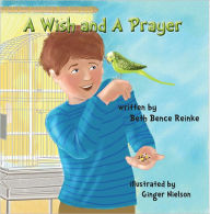 Title: A Wish and a Prayer, Author: Beth Bence Reinke