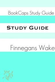 Title: Finnegan’s Wake (A BookCaps Study Guide), Author: James Joyce