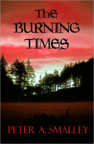 Title: The Burning Times, Author: Peter Smalley