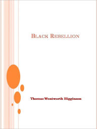 Title: Black Rebellion, Author: Thomas Wentworth Higginson