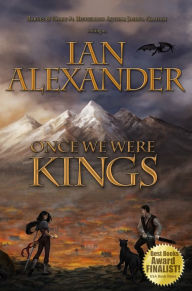 Title: ONCE WE WERE KINGS, Author: Ian Alexander