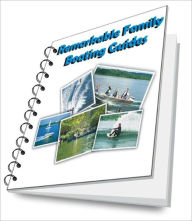 Title: Remarkable Family Boating Guides, Author: Ernest B. Silber