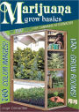 Marijuana Grow Basics: The Easy Guide for Cannabis Aficionados