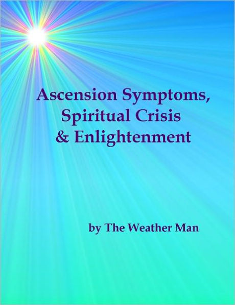 Ascension Symptoms, Spiritual Crisis & Enlightenment