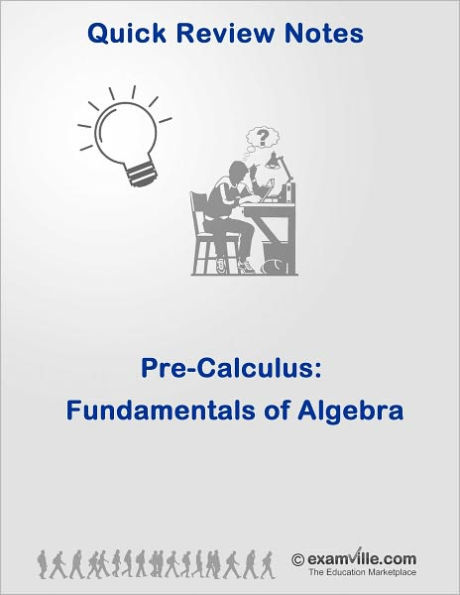 PreCalculus Review: Fundamentals of Algebra