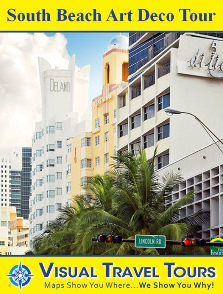 SOUTH BEACH ART DECO TOUR - A Self-guided Pictorial Walking Tour