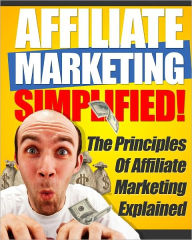 Title: Affiliate Marketing Simplified, Author: Anonymous