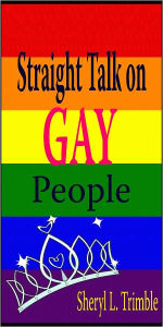 Title: Straight Talk on Gay People, Author: S.L. Trim