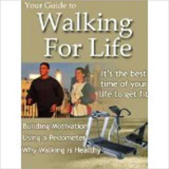 Your Guide to Walking For Life