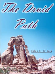 Title: The Druid Path, Author: Ellis Ryan Marah