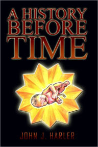 Title: A History before Time, Author: John Harler