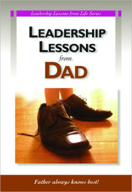 Title: Leadership Lessons From Dad, Author: Peter Garber