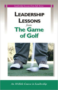 Title: Leadership Lessons from the Game of Golf, Author: Peter Garber