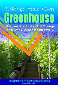 Title: Building Your Own Greenhouse, Author: Anonymous