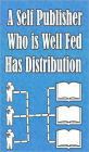 A Self Publisher Who is Well Fed has Distribution