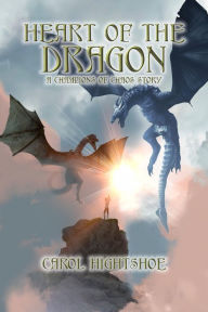 Title: Heart of the Dragon, Author: Carol Hightshoe