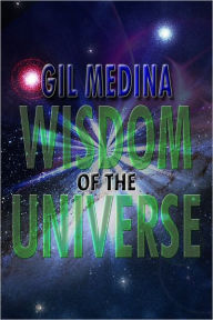 Title: Wisdom of the Universe, Author: Gil Medina