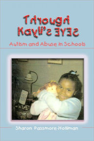 Title: Through Kayli's Eyes, Author: Sharon Passmore-holliman