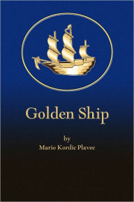 Title: Golden Ship, Author: Mario Plavec