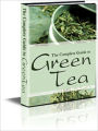 The Complete Guide on Green Tea
