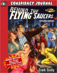 Title: Behind The Flying Saucers -- The Truth About The Aztec UFO Crash - Updated Edition, Author: Frank Scully