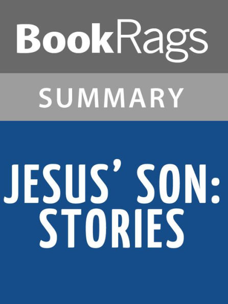 Jesus' Son: Stories by Denis Johnson l Summary & Study Guide