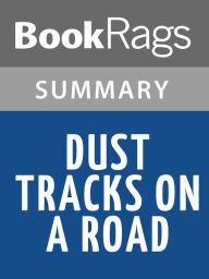 Title: Dust Tracks on a Road by Zora Neale Hurston l Summary & Study Guide, Author: BookRags