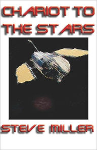 Title: Chariot to the Stars, Author: Steve Miller