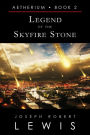 Legend of the Skyfire Stone (Aetherium, Book 2 of 7)