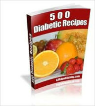 Title: 500 Diabetic Recipes (240-page ebook), Author: John Scotts