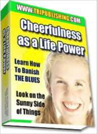Title: Cheerfulness as a Life Power, Author: Orison S. Marden