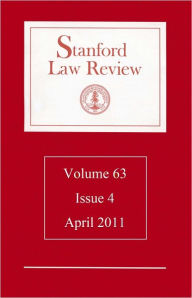 Title: Stanford Law Review: Volume 63, Issue 4 - April 2011, Author: Stanford Law Review