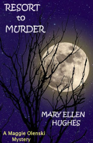 Title: Resort to Murder, Author: Mary Ellen Hughes