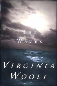 Title: The Waves, Author: Virginia Woolf