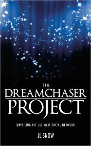 Title: The Dreamchaser Project, Author: Jl Snow