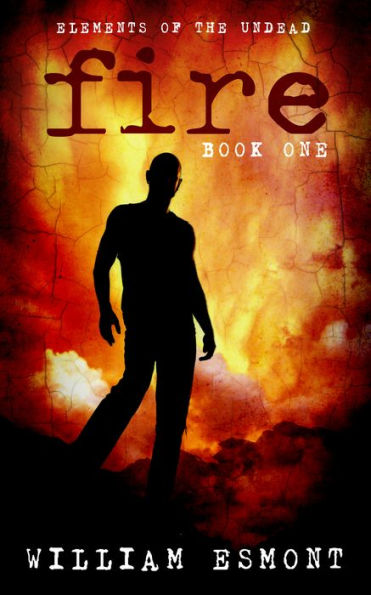 Fire: A Zombie Apocalypse Novel