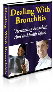 Title: Dealing With Bronchitis: Overcoming Bronchitis And Its Health Effects, Author: Bridget O'Brient