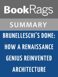 Title: Brunelleschi's Dome Ross King l Summary & Study Guide, Author: BookRags