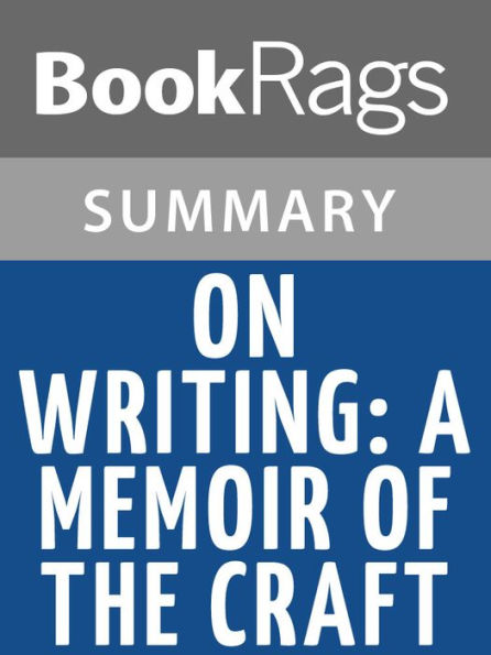 On Writing: A Memoir of the Craft by Stephen King l Summary & Study Guide