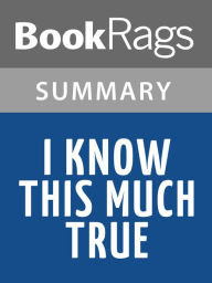 Title: I Know This Much is True by Wally Lamb l Summary & Study Guide, Author: BookRags