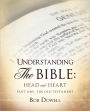 Understanding the Bible - Head and Heart, Part One: The Old Testament