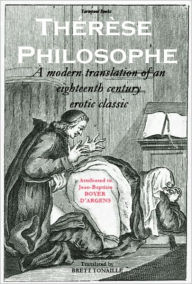 Title: Therese Philosophe: A modern translation of an eighteenth century erotic classic, Author: Jean-Baptiste Boyer d'Argens