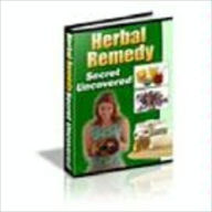 Title: Herbal Remedy Secret Uncovered, Author: John Scotts